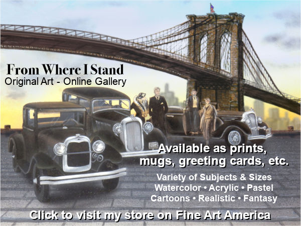 from where I stand Online Fine Art America Gallery of Artist Marty Macaluso Plein Air Watercolor, Pastel. Landscapes, People, Cars, Trucks, Cartoons, fine art prints and greeting card art